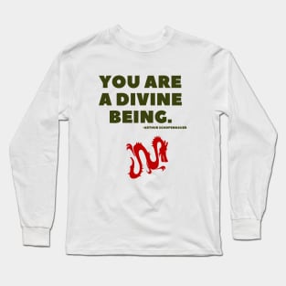 You are a divine being Long Sleeve T-Shirt